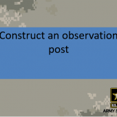 Construct an Observation Post (OP)