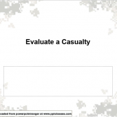 Evaluate a Casualty (MEDICAL AND HEALTH Version I)