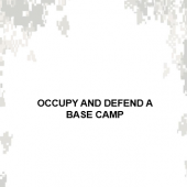 Occupy and Defend a Base Camp