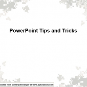 Powerpoint Tips and Tricks