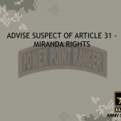 Advise Suspect of Article 31, Miranda Rights