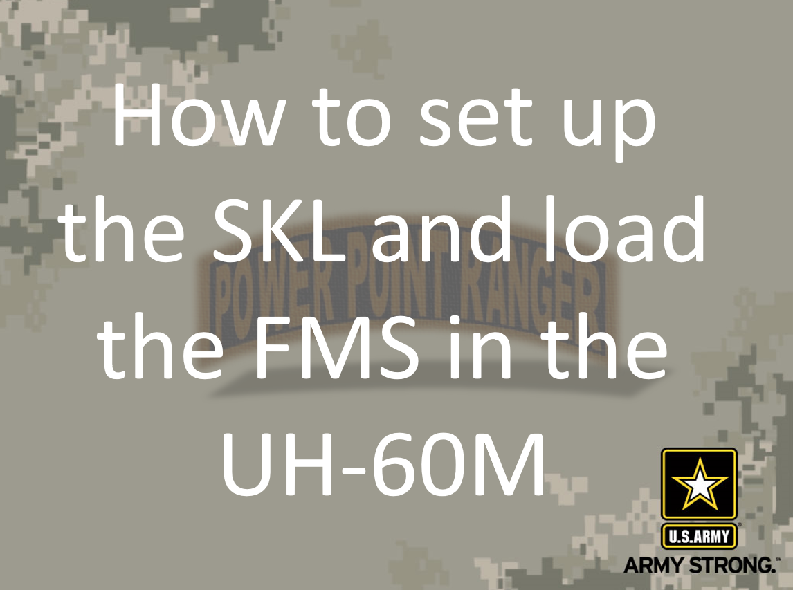 Setup SKL load FMS to UH60