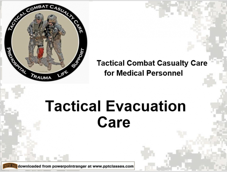 TCCC Medical Mersonnel Tactical Evacuation Care - PowerPoint Ranger ...