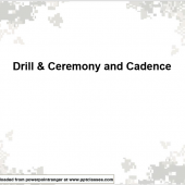 Drill & Ceremonies and Cadence