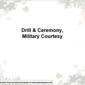 Drill, Ceremonies and Army Courtesy