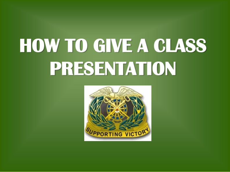 HOW TO GIVE A CLASS PRESENTATION