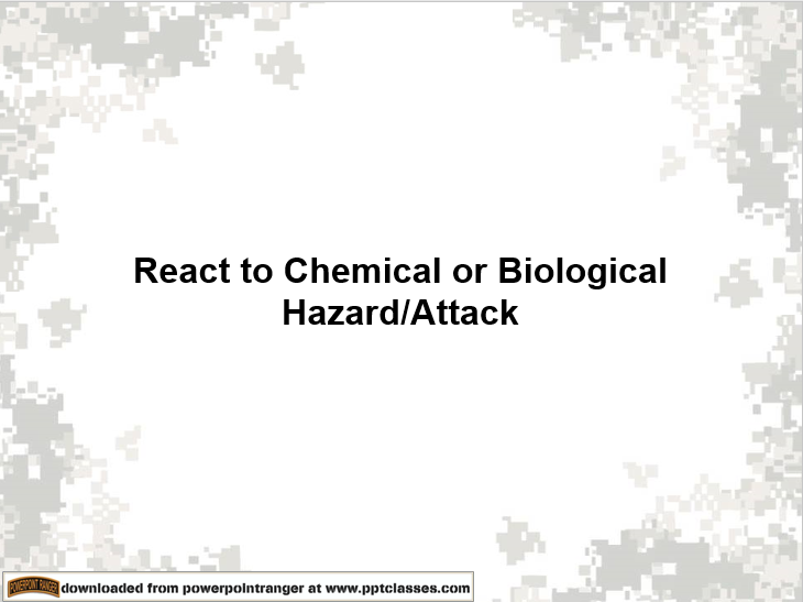 React to Chemical or Biological Attack