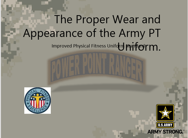 A power point class on the proper wear of the Army physical fitness uniform