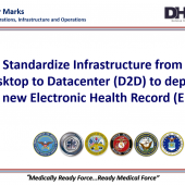 Standardize Infrastructure from Desktop to Datacenter (D2D) to deploy the new Electronic Health Record (EHR)